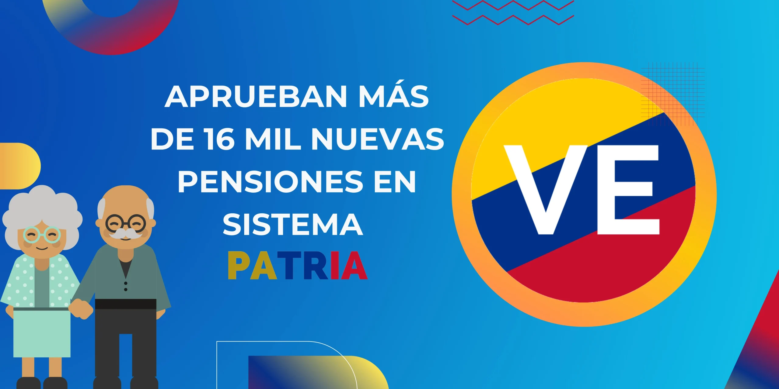 Maduro aprueba más de 16 mil nuevas pensiones en Amor Mayor para los adultos mayores